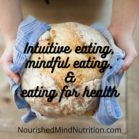 Understanding Intuitive Eating, Mindful Eating, and Eating for Health